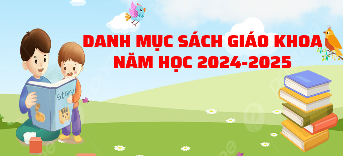 DANH MỤC SÁCH GIÁO KHOA NĂM HỌC 2024-2025.